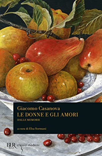 Le donne e gli amori dalle Memorie (BUR Classici moderni) von Rizzoli