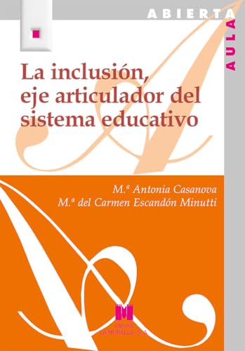 La inclusión, eje articulador del sistema educativo (Aula Abierta) von Arco Libros - La Muralla, S.L.