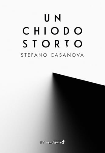 Un chiodo storto (Agorà) von Edizioni IlViandante