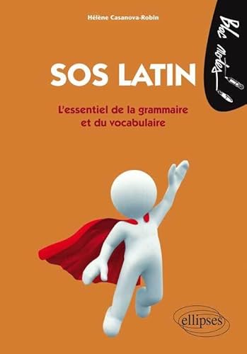 SOS latin - L'essentiel de la grammaire et du vocabulaire (Bloc-notes)