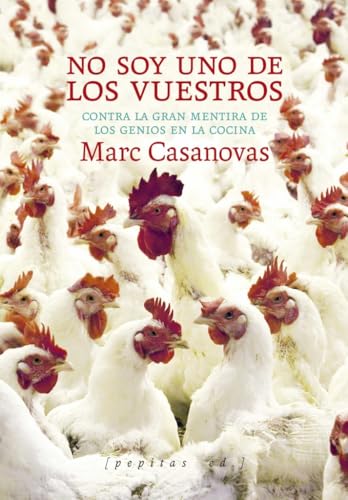 No soy uno de los vuestros: Contra la gran mentira de los genios en la cocina (NoFicción, Band 80) von Pepitas de calabaza