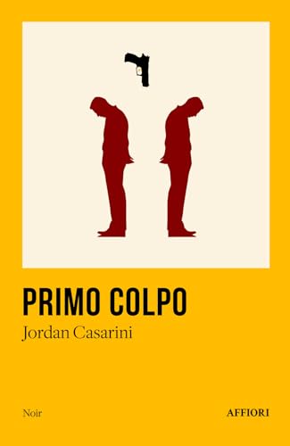 Primo colpo (Noir) von Affiori