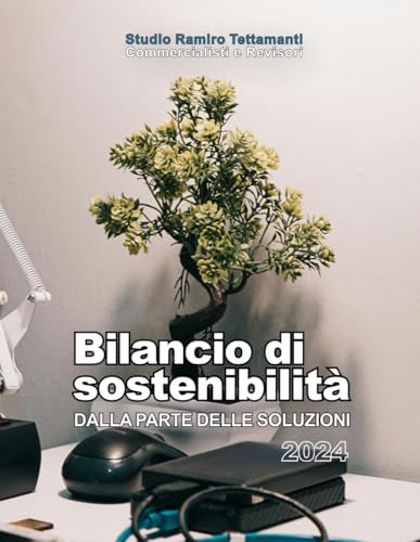 Bilancio di sostenibilità 2024 dello Studio Tettamanti, Como: Dalla parte delle soluzioni von Independently published