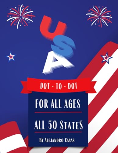 The United States of America Dot-to-Dot: Have Fun While Learning All 50 U.S States - Educational Activity Book for All Ages von Independently published