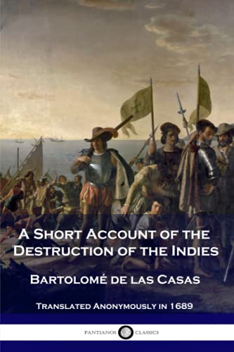 A Short Account of the Destruction of the Indies von CREATESPACE