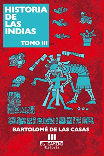Historia de las indias: Tomo 3
