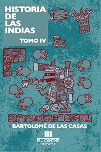 Historia de las indias: Tomo 4
