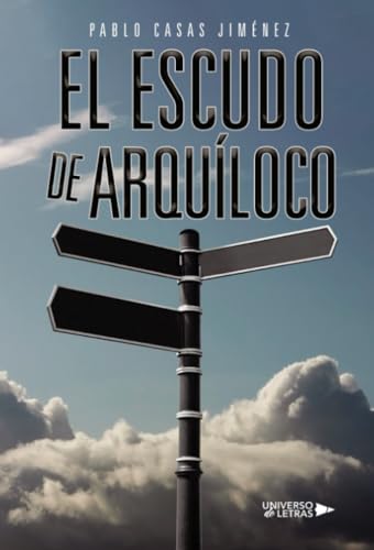 El escudo de Arquíloco El escudo de Arquíloco von Universo de Letras