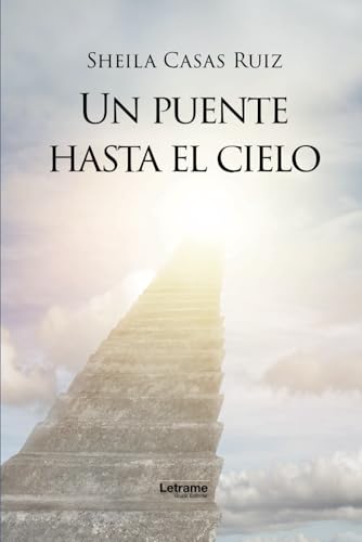 Un puente hasta el cielo (Religión y espiritualidad, Band 1) Un puente hasta el cielo (Religión y espiritualidad, Band 1) von Letrame