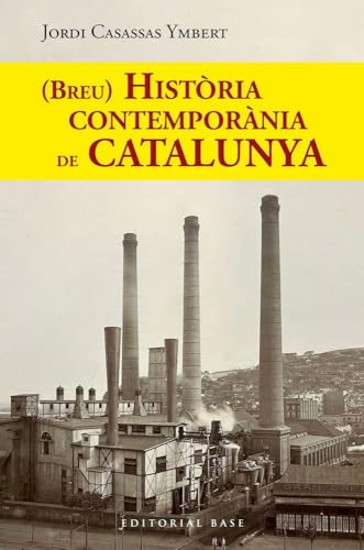 (Breu) Història contemporània de Catalunya (Base Històrica, Band 213) von EDITORIAL BASE (CAT)
