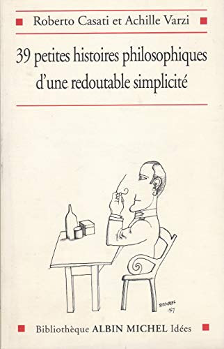 39 petites histoires philosophiques d'une redoutable simplicité