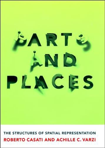 Parts and Places: The Structures of Spatial Representation