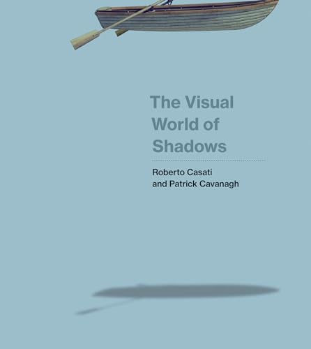 The Visual World of Shadows von MIT Press