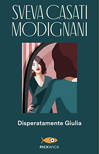 Disperatamente Giulia (Pickwick)
