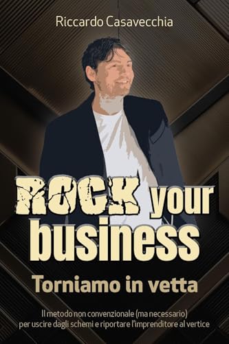 Torniamo in vetta. Rock your Business von Youcanprint