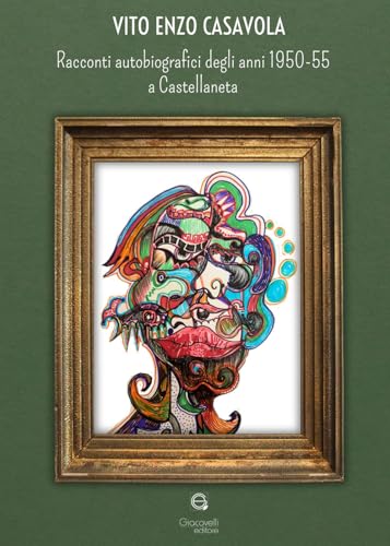 Racconti autobiografici degli anni 1950-55 a Castellaneta Racconti autobiografici degli anni 1950-55 a Castellaneta von Giacovelli Editore