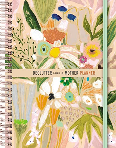 Declutter Like a Mother Planner: A Guilt-Free, No-Stress Way to Transform Your Home and Your Life von Thomas Nelson