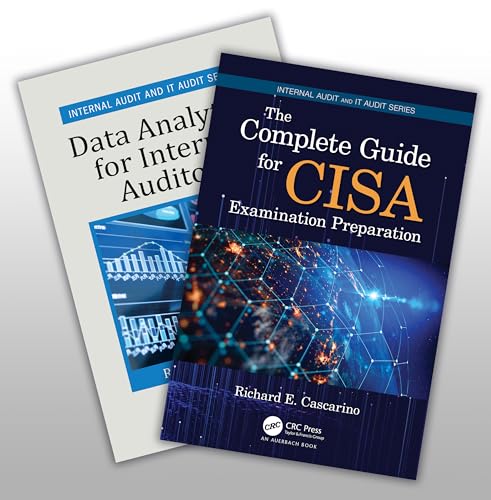The Complete Guide for CISA Examination Preparation and Data Analytics for Internal Auditors Set (Security, Audit and Leadership Series) von CRC Press