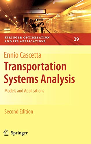 Transportation Systems Analysis: Models and Applications (Springer Optimization and Its Applications, 29, Band 29)