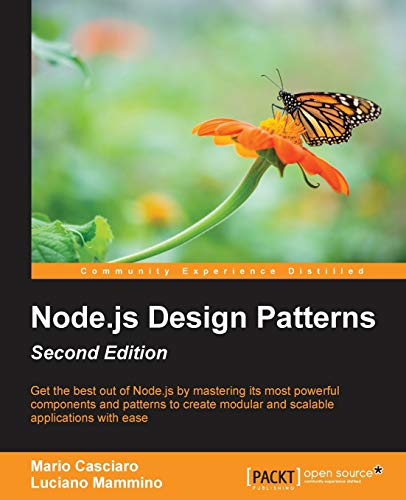 Node.js Design Patterns - Second Edition: Master best practices to build modular and scalable server-side web applications von Packt Publishing