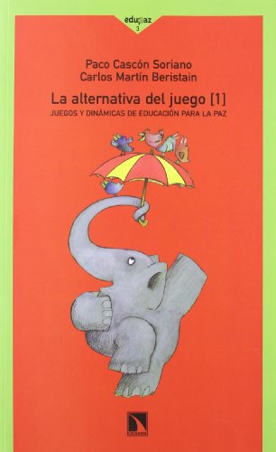 La alternativa del juego I: Juegos y dinámicas de educación para la Paz (Colección Mayor, Band 30) von LOS LIBROS DE LA CATARATA (UDL)