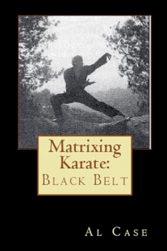 Matrixing Karate ~ Volume Four ~ Black Belt von Quality Press