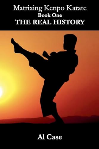 Matrixing Kenpo Karate: The Real History Matrixing Kenpo Karate: The Real History von Quality Press