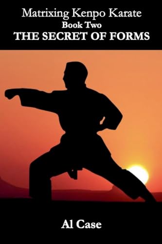 Matrixing Kenpo Karate: The Secret of Forms Matrixing Kenpo Karate: The Secret of Forms von Quality Press