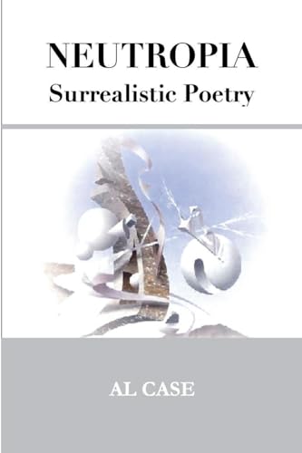 Neutropia ~ Surrealistic Poetry Neutropia ~ Surrealistic Poetry von Quality Press