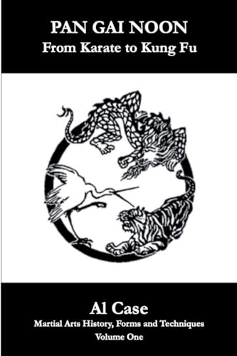 Pan Gai Noon Kung Fu Karate (Martial Arts History, Forms and Techniques, Band 1) von Quality Press
