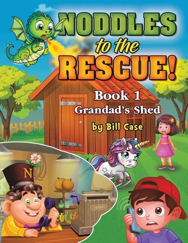 Noddles to the Rescue!: Book 1: Grandad’s Shed von Austin Macauley Publishers
