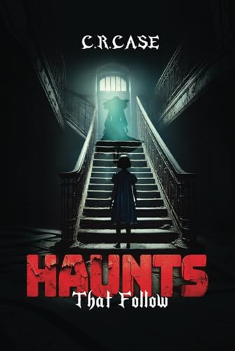 Haunts That Follow von EliteScribes Book Writing