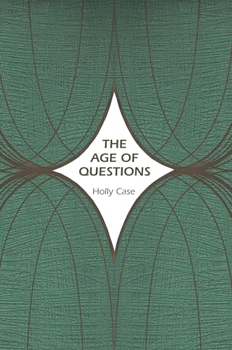 The Age of Questions: Or, a First Attempt at an Aggregate History of the Eastern, Social, Woman, American, Jewish, Polish, Bullion, Tuberculosis, and ... (Human Rights and Crimes Against Humanity) von Princeton University Press