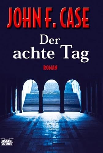 Der achte Tag (Allgemeine Reihe. Bastei Lübbe Taschenbücher)