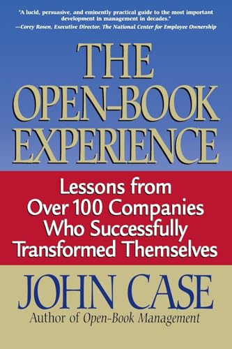 The Open-book Experience: Lessons From Over 100 Companies Who Successfully Transformed Themselves