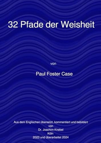 Ein Kurs zur Erreichung des Großen Werks / 32 Pfade der Weisheit von epubli