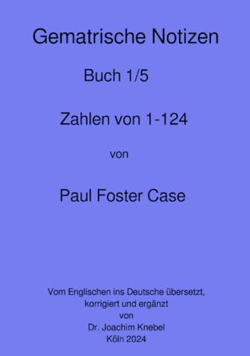 Gematrische Notizbücher: DE (Gematrische Notizbücher von Paul Foster Case) von epubli