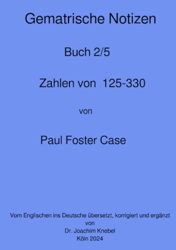 Gematrische Notizbücher: DE (Gematrische Notizbücher von Paul Foster Case) von epubli