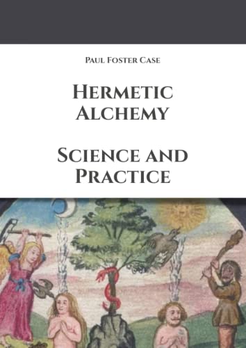 Hermetic Alchemy: Science and Practice von Independently published