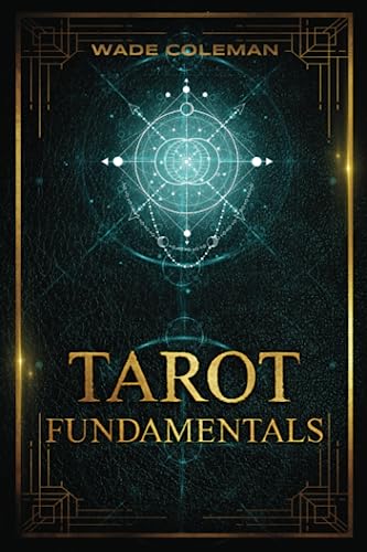 Tarot Fundamentals: The Ageless Wisdom of the Tarot