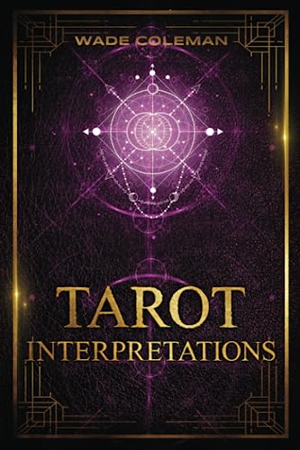 Tarot Interpretations: Tarot Meanings von Wade Coleman