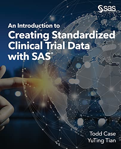 An Introduction to Creating Standardized Clinical Trial Data with SAS von SAS Institute