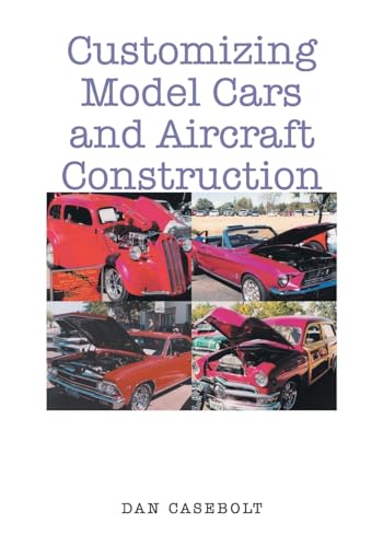Customizing Model Cars and Aircraft Construction von Fulton Books
