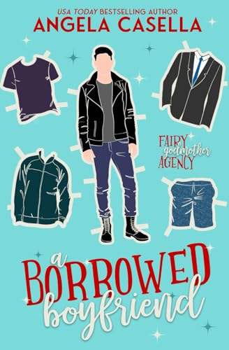 A Borrowed Boyfriend (Fairy Godmother Agency, Band 1)