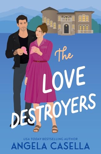 The Love Destroyers (Unlucky in Love, Band 4) von Angela Casella