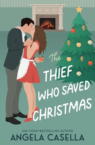 The Thief Who Saved Christmas von Angela Casella