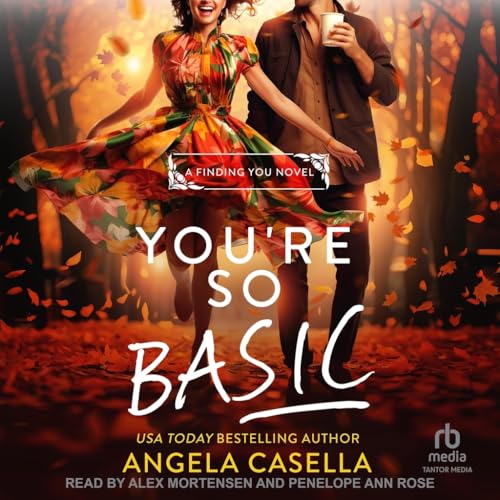 You’re So Basic (Finding You) von Tantor Media Inc