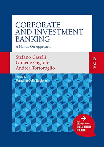 Corporate and Investment Banking: A Hands-on Approach von Bocconi University Press