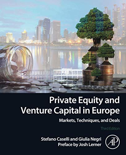 Private Equity and Venture Capital in Europe: Markets, Techniques, and Deals von Academic Press