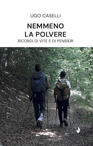 Nemmeno la polvere. Ricordi di vite e di pensieri (Spiaggia libera) von Venturaedizioni